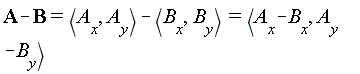 A-B = `<,>`(A[x], A[y])-`<,>`(B[x], B[y]) and `<,>`(A[x], A[y])-`<,>`(B[x], B[y]) = `<,>`(A[x]-B[x], A[y]-B[y])
