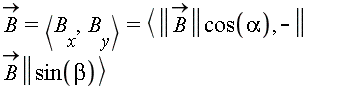 `#mover(mi("B"),mo("&rarr;"))` = `<,>`(B[x], B[y]) and `<,>`(B[x], B[y]) = `<,>`(LinearAlgebra[Norm](`#mover(mi("B"),mo("&rarr;"))`)*cos(alpha), -LinearAlgebra[Norm](`#mover(mi("B"),mo("&rarr;"))`)*sin(beta))