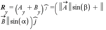 R[y] = (A[y]+B[y])*`#mover(mi("j"),mo("&circ;"))` and (A[y]+B[y])*`#mover(mi("j"),mo("&circ;"))` = (LinearAlgebra[Norm](`#mover(mi("A"),mo("&rarr;"))`)*sin(beta)+LinearAlgebra[Norm](`#mover(mi("B"),mo("&rarr;"))`)*sin(alpha))*`#mover(mi("j"),mo("&circ;"))`