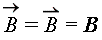 `#mover(mi("B"),mo("&rarr;"))` = `#mover(mi("B"),mo("&rharu;"))` and `#mover(mi("B"),mo("&rharu;"))` = B