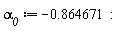 `&alpha;__0` := -.864671
