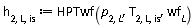 h[2, L, is] := HPTwf(p[2, L], T[2, L, is], wf[L])