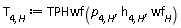 T[4, H] := TPHwf(p[4, H], h[4, H], wf[H])