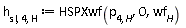 h[sl, 4, H] := HSPXwf(p[4, H], 0, wf[H])