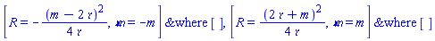`casesplit/ans`([R(Y) = -(1/4)*(m-2*`&rfr;`)^2/`&rfr;`, `&mfr;` = -m], []), `casesplit/ans`([R(Y) = (1/4)*(2*`&rfr;`+m)^2/`&rfr;`, `&mfr;` = m], [])
