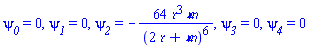 psi__0 = 0, psi__1 = 0, psi__2 = -64*`&rfr;`^3*`&mfr;`/(2*`&rfr;`+`&mfr;`)^6, psi__3 = 0, psi__4 = 0