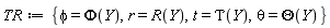 TR := {phi = Phi(Y), r = R(Y), t = Tau(Y), theta = Theta(Y)}