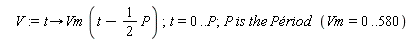 V := proc (t) options operator, arrow; Vm*(t-(1/2)*P) end proc; t = 0 .. P; P*is*the*Périod*(Vm = 0 .. 580)
