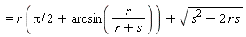 "=r (Pi/2+arcsin(r/(r+s)))+sqrt(s^(2)+2 r s)"
