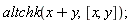 altchk(x+y, [x, y])