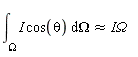 " (&int;)[Omega]^I cos(theta) &DifferentialD;Omega&approx;IOmega   "