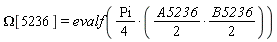Omega[5236] = evalf((1/4)*Pi*((1/2)*A5236*((1/2)*B5236)))