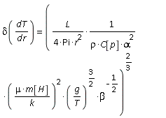 delta(dT/dr) = (L*(mu*m[H]/k)^2*(g/T)^(3/2)/((4*Pi*r^2)*rho*C[p]*alpha^2*beta^(1/2)))^(2/3)
