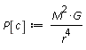 P[c] := M^2*G/r^4