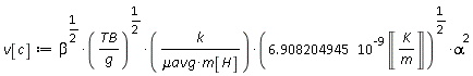 v[c] := beta^(1/2)*(TB/g)^(1/2)*k*(6.908204945*10^(-9)*Unit('K'/'m'))^(1/2)*alpha^2/(`&mu;avg`*m[H])