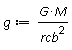 g := G*M/rcb^2