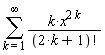 sum(k*x^(2*k)/factorial(2*k+1), k = 1 .. infinity)