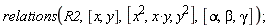 relations(R2, [x, y], [x^2, x*y, y^2], [alpha, beta, gamma])