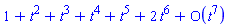 series(1+t^2+t^3+t^4+t^5+2*t^6+O(t^7),t,7)