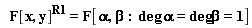 "  F[x,y]^(R1)=F[alpha,beta:  deg alpha=degbeta=1]"