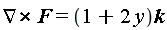 `&x`(VectorCalculus[Nabla], F) = (1+2*y)*k