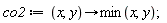 co2 := proc (x, y) options operator, arrow; min(x, y) end proc