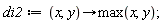 di2 := proc (x, y) options operator, arrow; max(x, y) end proc