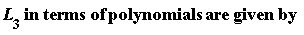 "L[3] in terms of polynomials are given by "
