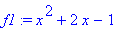 f1 := x^2+2*x-1