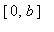 [0, b]