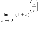 Limit((1+x)^(1/x),x = 0)