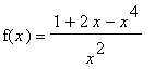 f(x) = (1+2*x-x^4)/(x^2)