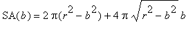 SA(b) = 2*Pi(r^2-b^2)+4*Pi*sqrt(r^2-b^2)*b