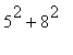 5^2+8^2