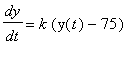 dy/dt = k*(y(t)-75)
