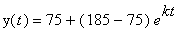 y(t) = 75+(185-75)*e^kt