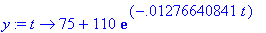 y := proc (t) options operator, arrow; 75+110*exp(-...