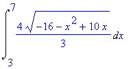 Int(4/3*(-16-x^2+10*x)^(1/2),x = 3 .. 7)