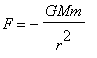 F = -GMm/(r^2)