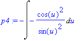 p4 := -Int(-cos(u)^2/sin(u)^2,u)