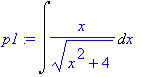 p1 := Int(x/(x^2+4)^(1/2),x)