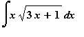 Int(x*sqrt(3*x+1),x)