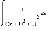 Int(1/(((x+1)^2+1)^2),x)
