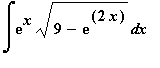 Int(exp(x)*sqrt(9-exp(2*x)),x)
