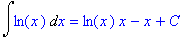 Int(ln(x),x) = ln(x)*x-x+C