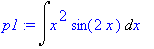 p1 := Int(x^2*sin(2*x),x)