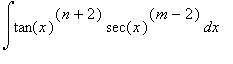 Int(tan(x)^(n+2)*sec(x)^(m-2),x)