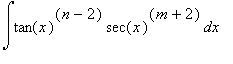 Int(tan(x)^(n-2)*sec(x)^(m+2),x)
