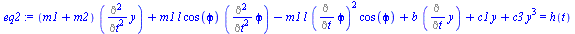 `:=`(eq2, `+`(`*`(`+`(m1, m2), `*`(Diff(y, `$`(t, 2)))), `*`(m1, `*`(l, `*`(cos(phi), `*`(Diff(phi, `$`(t, 2)))))), `-`(`*`(m1, `*`(l, `*`(`^`(Diff(phi, t), 2), `*`(cos(phi)))))), `*`(b, `*`(Diff(y, t...