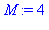 M := 4
